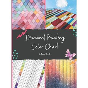 Brydges, Emily Diamond Painting Color Chart and Log Book: Full DMC Color Chart and Log Book for Diamond Painting. Drills inventory system. Color Chart and Journal. ... to keep track of all your diamond paintings Brydges, Emily Diamond Painting Color Chart and Log Book: Full DMC Color Chart and Log Book for Diamond Painting. Drills inventory system. Color Chart and Journal. ... to keep track of all your diamond paintings