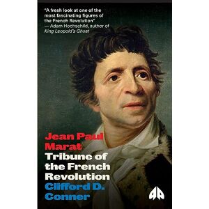 Conner, Clifford D. Jean Paul Marat: Tribune of the French Revolution (Revolutionary Lives) Conner, Clifford D. Jean Paul Marat: Tribune of the French Revolution (Revolutionary Lives)