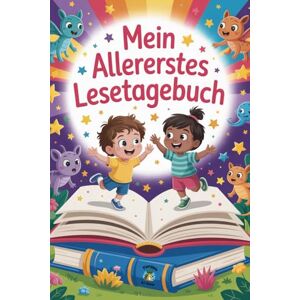 Seim, Peter Mein allererstes Lesetagebuch: Das perfekte Lesetagebuch für Kinder in der Grundschule Seim, Peter Mein allererstes Lesetagebuch: Das perfekte Lesetagebuch für Kinder in der Grundschule