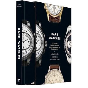 Miquel, Paul Rare Watches: Explore the World's Most Exquisite Timepieces Miquel, Paul Rare Watches: Explore the World's Most Exquisite Timepieces