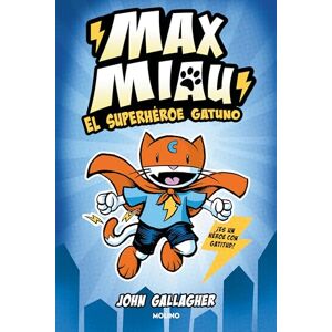 Gallagher, John El Superhéroe Gatuno / Max Meow Book 1: Cat Crusader: El superhéroe gatuno / Cat Crusader (Max Miau) Gallagher, John El Superhéroe Gatuno / Max Meow Book 1: Cat Crusader: El superhéroe gatuno / Cat Crusader (Max Miau)