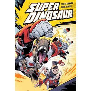 Kirkman, Robert Super Dinosaur Compendium One (SUPER DINOSAUR COMPENDIUM TP) Kirkman, Robert Super Dinosaur Compendium One (SUPER DINOSAUR COMPENDIUM TP)