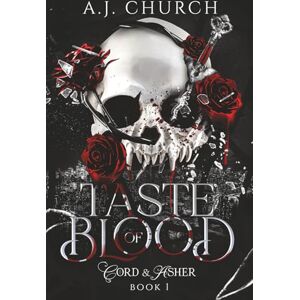 Church, AJ Taste of Blood: A dark paranormal MM romance (Cord & Asher Book 1) Church, AJ Taste of Blood: A dark paranormal MM romance (Cord & Asher Book 1)