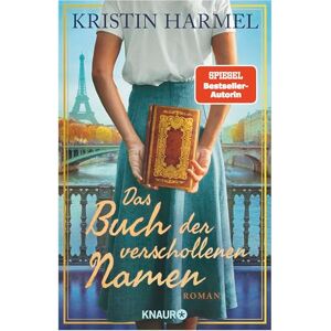 Harmel, Kristin Das Buch der verschollenen Namen: Roman. Inspiriert von einer wahren Geschichte Harmel, Kristin Das Buch der verschollenen Namen: Roman. Inspiriert von einer wahren Geschichte