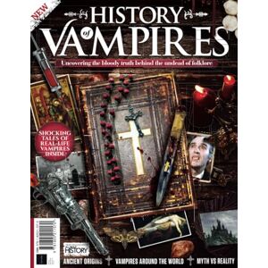 Future Publishing Ltd All About History: History of Vampires: Uncovering the Bloody Truth behind the Undead of Folklore Future Publishing Ltd All About History: History of Vampires: Uncovering the Bloody Truth behind the Undead of Folklore