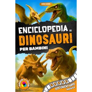 GIOVANI, MONDO ENCICLOPEDIA DEI DINOSAURI per bambini: Un viaggio tra i predatori più pericolosi e gli erbivori più maestosi, alla scoperta dei più incredibili animali di sempre Dai 5 ai 10 anni - GIOVANI, MONDO ENCICLOPEDIA DEI DINOSAURI per bambini: Un viaggio tra i predatori più pericolosi e gli erbivori più maestosi, alla scoperta dei più incredibili animali di sempre Dai 5 ai 10 anni -