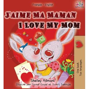 Admont, Shelley I Love My Mom (French English Bilingual Edition) (French English Bilingual Collection) Admont, Shelley I Love My Mom (French English Bilingual Edition) (French English Bilingual Collection)