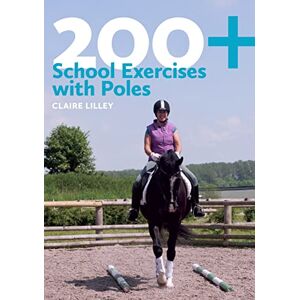 Claire Lilley 200+ School Exercises With Poles Claire Lilley 200+ School Exercises With Poles