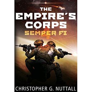Nuttall, Christopher G Semper Fi: 4 (The Empire's Corps) Nuttall, Christopher G Semper Fi: 4 (The Empire's Corps)