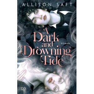 Saft, Allison A Dark and Drowning Tide Saft, Allison A Dark and Drowning Tide
