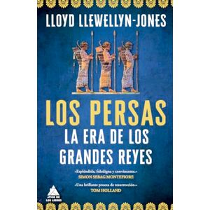 Llewellyn-Jones, Lloyd Los Persas, Los: La Era de Los Grandes Reyes: La Era De Los Grandes Reyes/ the Age of the Great Kings: 73 (Ático Historia) Llewellyn-Jones, Lloyd Los Persas, Los: La Era de Los Grandes Reyes: La Era De Los Grandes Reyes/ the Age of the Great Kings: 73 (Ático Historia)