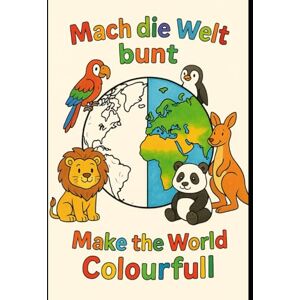 Bussmann, Björn Tiere unserer Erde – Kreatives Ausmalbuch für kleine Entdecker (3–6 Jahre): Ausmalbuch für Kinder von 3–6 Jahren – kindgerechte Tiermotive aus ... & mehr – zweisprachig Deutsch & Englisch Bussmann, Björn Tiere unserer Erde – Kreatives Ausmalbuch für kleine Entdecker (3–6 Jahre): Ausmalbuch für Kinder von 3–6 Jahren – kindgerechte Tiermotive aus ... & mehr – zweisprachig Deutsch & Englisch