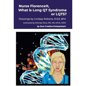Dow, Michael Nurse Florence®, What is Long QT Syndrome or LQTS? Dow, Michael Nurse Florence®, What is Long QT Syndrome or LQTS?