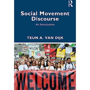 van Dijk, Teun A. Social Movement Discourse: An Introduction van Dijk, Teun A. Social Movement Discourse: An Introduction