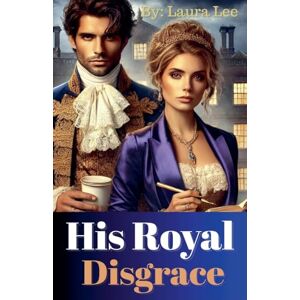 Lee His Royal Disgrace Lee His Royal Disgrace