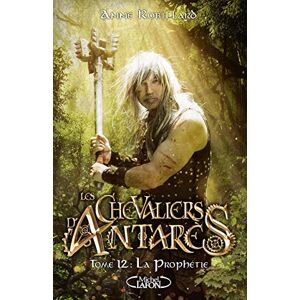 Robillard, Anne Les chevaliers d'Antarès Tome 12 (12) Robillard, Anne Les chevaliers d'Antarès Tome 12 (12)