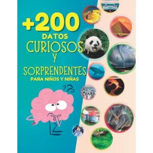 Libros Infantiles Ilustrados Más de 200 Datos Curiosos y Sorprendentes para Niños y Niñas (EN COLOR): Libro Infantil Ilustrado con Curiosidades para Aprender sobre Ciencia, Animales, Astronomía, Historia y Biología Libros Infantiles Ilustrados Más de 200 Datos Curiosos y Sorprendentes para Niños y Niñas (EN COLOR): Libro Infantil Ilustrado con Curiosidades para Aprender sobre Ciencia, Animales, Astronomía, Historia y Biología