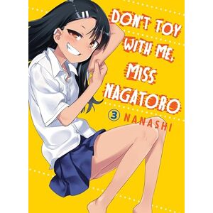 Nanashi Don't Toy with Me, Miss Nagatoro, Volume 3 Nanashi Don't Toy with Me, Miss Nagatoro, Volume 3