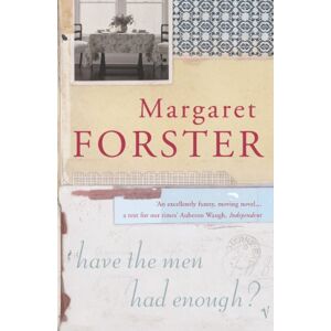 Forster, Margaret Have The Men Had Enough? Forster, Margaret Have The Men Had Enough?