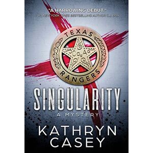 Casey, Kathryn Singularity: Volume 1 (Sarah Armstrong Mysteries) Casey, Kathryn Singularity: Volume 1 (Sarah Armstrong Mysteries)