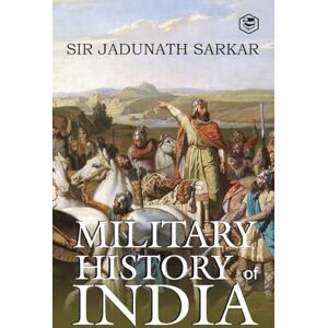 Sarkar, Sir Jadunath Military History of India Sarkar, Sir Jadunath Military History of India