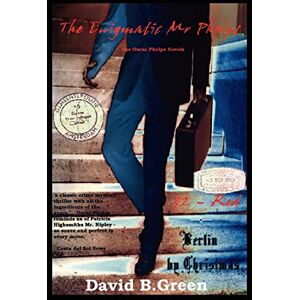 Green, David The Enigmatic Mr Phelps: The Oscar Phelps Novels Green, David The Enigmatic Mr Phelps: The Oscar Phelps Novels