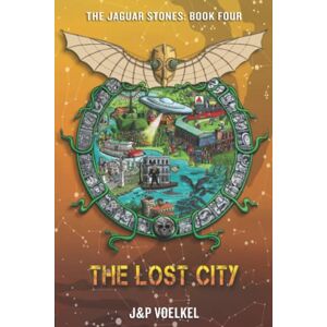 Voelkel, J&P The Lost City (Jaguar Stones Series) Voelkel, J&P The Lost City (Jaguar Stones Series)
