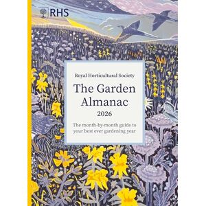 Royal Horticultural Society RHS The Garden Almanac 2026: The month-by-month guide to your best ever gardening year (RHS Garden Almanac) Royal Horticultural Society RHS The Garden Almanac 2026: The month-by-month guide to your best ever gardening year (RHS Garden Almanac)