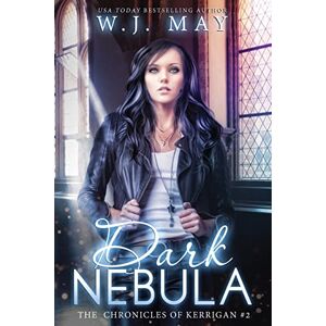 May, W.J. Dark Nebula: Volume 2 (The Chronicles of Kerrigan) May, W.J. Dark Nebula: Volume 2 (The Chronicles of Kerrigan)