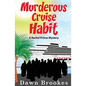 Brookes, Dawn Murderous Cruise Habit: 6 (A Rachel Prince Mystery) Brookes, Dawn Murderous Cruise Habit: 6 (A Rachel Prince Mystery)