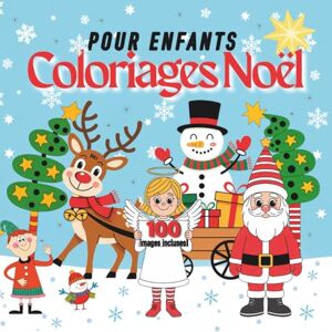 Dembek, Teresa Coloriages Noël pour enfants: 100 dessins simples pour l’âge 5–9, Scènes hivernales amusantes pour jeunes artistes, Personnages mignons: lutins, animaux, bonshommes de neige Dembek, Teresa Coloriages Noël pour enfants: 100 dessins simples pour l’âge 5–9, Scènes hivernales amusantes pour jeunes artistes, Personnages mignons: lutins, animaux, bonshommes de neige