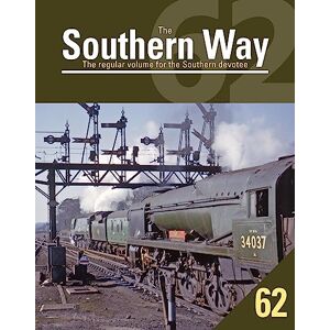 Crecy Publishing Southern Way 62 (The Southern Way) Crecy Publishing Southern Way 62 (The Southern Way)
