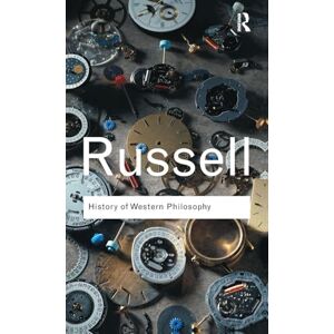 Russell, Bertrand History of Western Philosophy (Routledge Classics) Russell, Bertrand History of Western Philosophy (Routledge Classics)