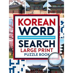 gary Korean Word Search Large Print Puzzle Book: Boost Your Vocabulary and Relax with Easy-to-Read Hangul Puzzles gary Korean Word Search Large Print Puzzle Book: Boost Your Vocabulary and Relax with Easy-to-Read Hangul Puzzles