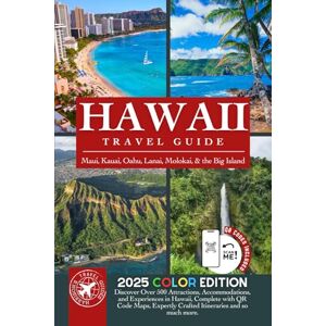Walshaw, Harrison The Ultimate Hawaii Islands Travel Guide: Explore Over 500 Attractions Across Maui, Kauai, Oahu, Lanai, Molokai, and the Big Island (Full Color) Walshaw, Harrison The Ultimate Hawaii Islands Travel Guide: Explore Over 500 Attractions Across Maui, Kauai, Oahu, Lanai, Molokai, and the Big Island (Full Color)