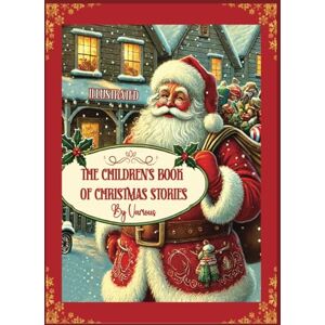 Press, Phiz Art The Children's Book of Christmas Stories by Various, Illustrated: A Collection of Children Christmas Stories by various authors, Charles Dickens among ... size with Vintage Christmas Illustrations Press, Phiz Art The Children's Book of Christmas Stories by Various, Illustrated: A Collection of Children Christmas Stories by various authors, Charles Dickens among ... size with Vintage Christmas Illustrations