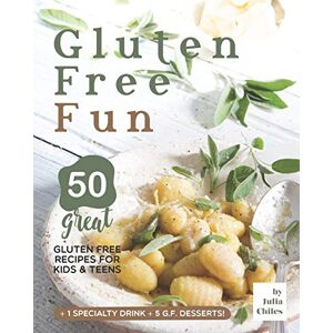 Chiles, Julia Gluten Free Fun: 50 Great Gluten Free Recipes for Kids & Teens + 1 specialty drink + 5 g.f. desserts! Chiles, Julia Gluten Free Fun: 50 Great Gluten Free Recipes for Kids & Teens + 1 specialty drink + 5 g.f. desserts!