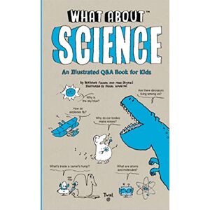 Fichou, Bertrand What About: Science: An Illustrated Q&a Book for Kids (Tw What about) Fichou, Bertrand What About: Science: An Illustrated Q&a Book for Kids (Tw What about)