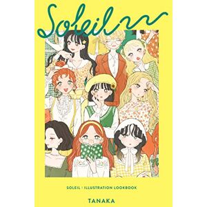 Tanaka Soleil: Illustration Lookbook Tanaka Soleil: Illustration Lookbook