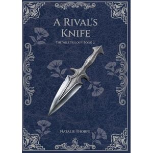 Thorpe, Natalie A Rival's Knife (The Wilt Trilogy) Thorpe, Natalie A Rival's Knife (The Wilt Trilogy)