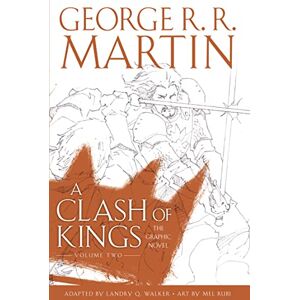 Martin, George R.R. A Clash of Kings: Graphic Novel, Volume Two: Book 2 (A Song of Ice and Fire) Martin, George R.R. A Clash of Kings: Graphic Novel, Volume Two: Book 2 (A Song of Ice and Fire)