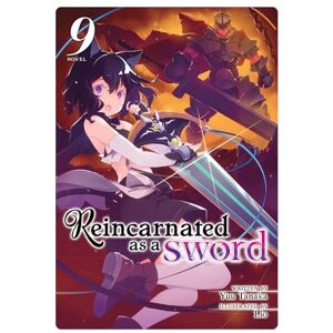 Tanaka Reincarnated as a Sword (Light Novel) Vol. 9 Tanaka Reincarnated as a Sword (Light Novel) Vol. 9