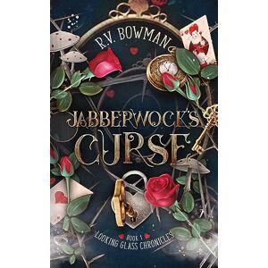 Bowman, R.V. Jabberwock's Curse (Looking Glass Chronicles) Bowman, R.V. Jabberwock's Curse (Looking Glass Chronicles)