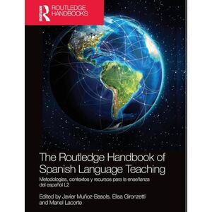 The Routledge Handbook of Spanish Language Teaching: metodologías, contextos y recursos para la enseñanza del español L2 (Routledge Spanish Language Handbooks) The Routledge Handbook of Spanish Language Teaching: metodologías, contextos y recursos para la enseñanza del español L2 (Routledge Spanish Language Handbooks)