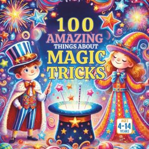 Gandhi, Amar 100 Amazing Things About Magic Tricks Gandhi, Amar 100 Amazing Things About Magic Tricks