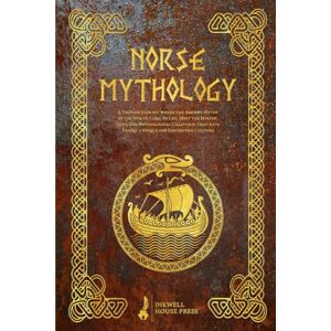Lindberg, Einar Norse Mythology: A Timeless Journey where the Ancient Myths of the North Come to Life. Meet the Heroes, Gods, and Mythological Creatures that have Shaped a Unique and Fascinating Culture Lindberg, Einar Norse Mythology: A Timeless Journey where the Ancient Myths of the North Come to Life. Meet the Heroes, Gods, and Mythological Creatures that have Shaped a Unique and Fascinating Culture