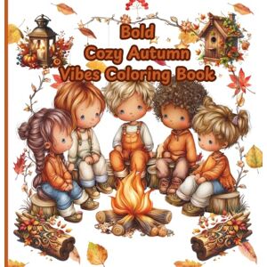 Boutique, Once In A Blue Moon Bold Cozy Autumn Vibes Coloring Book (Autumn and Fall Coloring Books) Boutique, Once In A Blue Moon Bold Cozy Autumn Vibes Coloring Book (Autumn and Fall Coloring Books)
