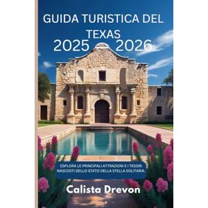 Drevon, Calista Guida turistica del Texas 2025-2026: Esplora le principali attrazioni e i tesori nascosti dello Stato della Stella Solitaria. Drevon, Calista Guida turistica del Texas 2025-2026: Esplora le principali attrazioni e i tesori nascosti dello Stato della Stella Solitaria.
