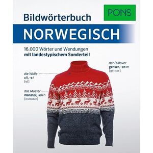 PONS Bildwörterbuch Norwegisch: 16.000 Stichwörter und Wendungen mit landestypischem Sonderteil PONS Bildwörterbuch Norwegisch: 16.000 Stichwörter und Wendungen mit landestypischem Sonderteil