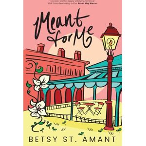St. Amant, Betsy Meant for Me: 3 (Magnolia Bay) St. Amant, Betsy Meant for Me: 3 (Magnolia Bay)